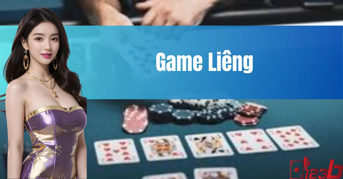 Khám Phá Game Liêng Đổi Thưởng Gay Cấn Nhất 123b – Đặt Cược Ngay 5 Game Liêng